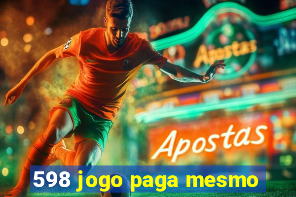 598 jogo paga mesmo